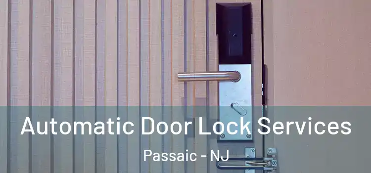 Automatic Door Lock Services Passaic - NJ