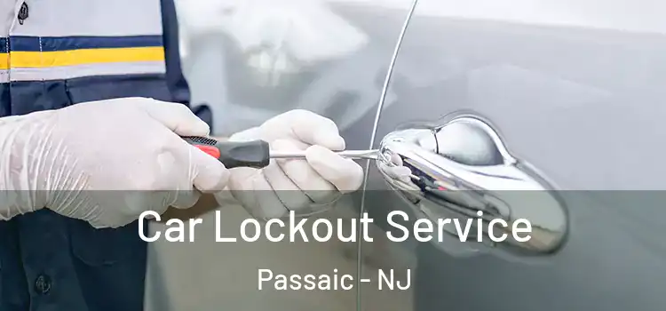 Car Lockout Service Passaic - NJ