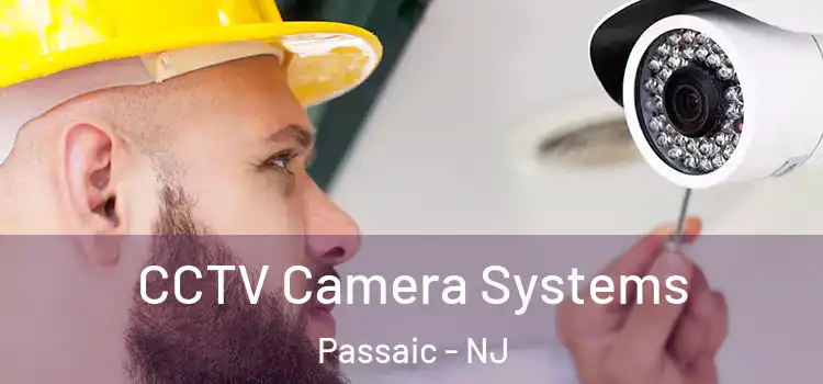 CCTV Camera Systems Passaic - NJ
