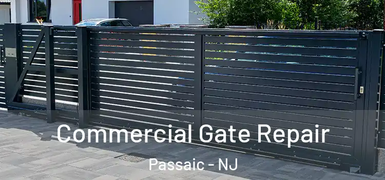 Commercial Gate Repair Passaic - NJ