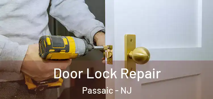 Door Lock Repair Passaic - NJ