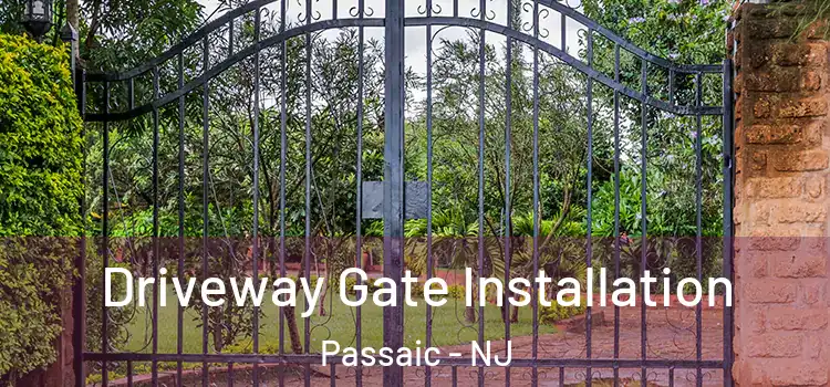 Driveway Gate Installation Passaic - NJ