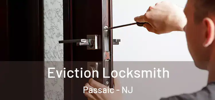  Eviction Locksmith Passaic - NJ