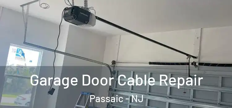  Garage Door Cable Repair Passaic - NJ