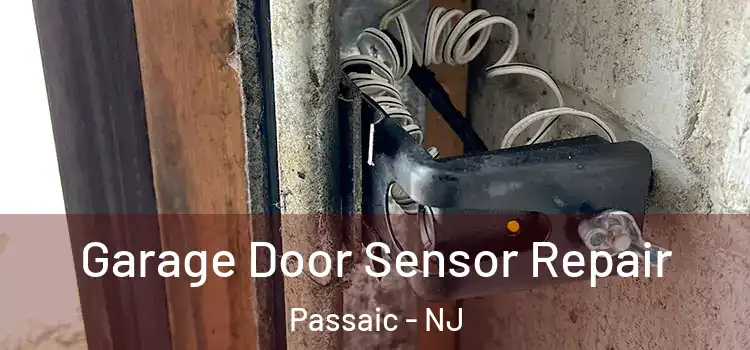  Garage Door Sensor Repair Passaic - NJ