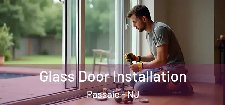 Glass Door Installation Passaic - NJ