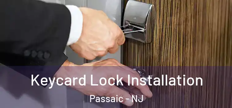  Keycard Lock Installation Passaic - NJ
