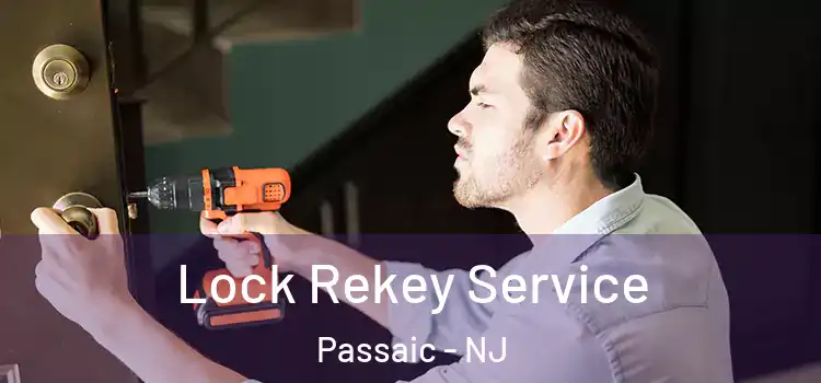 Lock Rekey Service Passaic - NJ