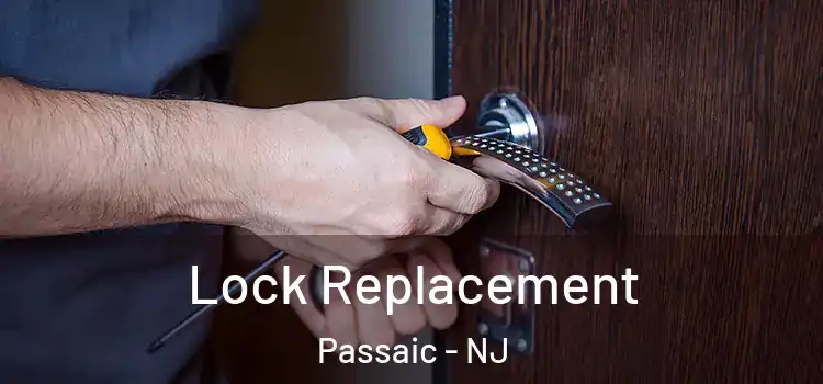  Lock Replacement Passaic - NJ