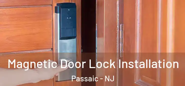 Magnetic Door Lock Installation Passaic - NJ