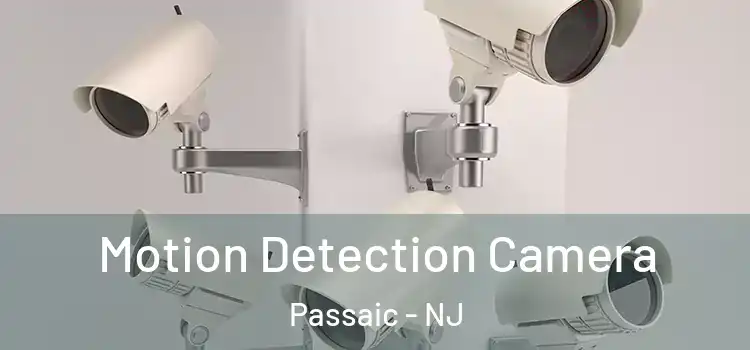  Motion Detection Camera Passaic - NJ