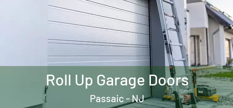  Roll Up Garage Doors Passaic - NJ