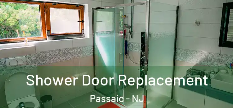 Shower Door Replacement Passaic - NJ
