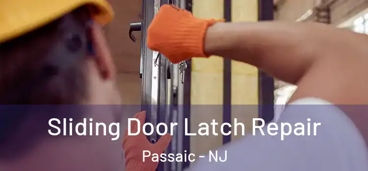  Sliding Door Latch Repair Passaic - NJ