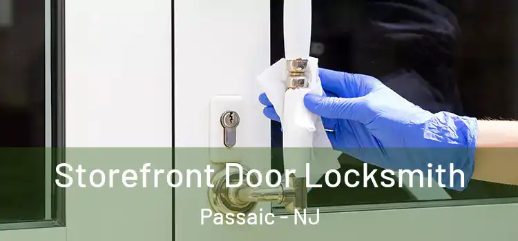 Storefront Door Locksmith Passaic - NJ